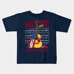 Remembering Heroes through Music Happy Memorial day  | Veteran lover gifts Kids T-Shirt